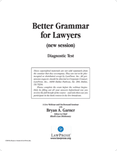 Better Grammar for Lawyers: Part Four - Self-Paced Online Seminars - LawProse