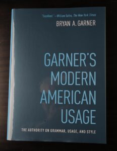 Garner’s Modern American Usage, 3rd edition, 2009